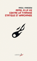 Appel à la vie contre la tyrannie étatique et marchande